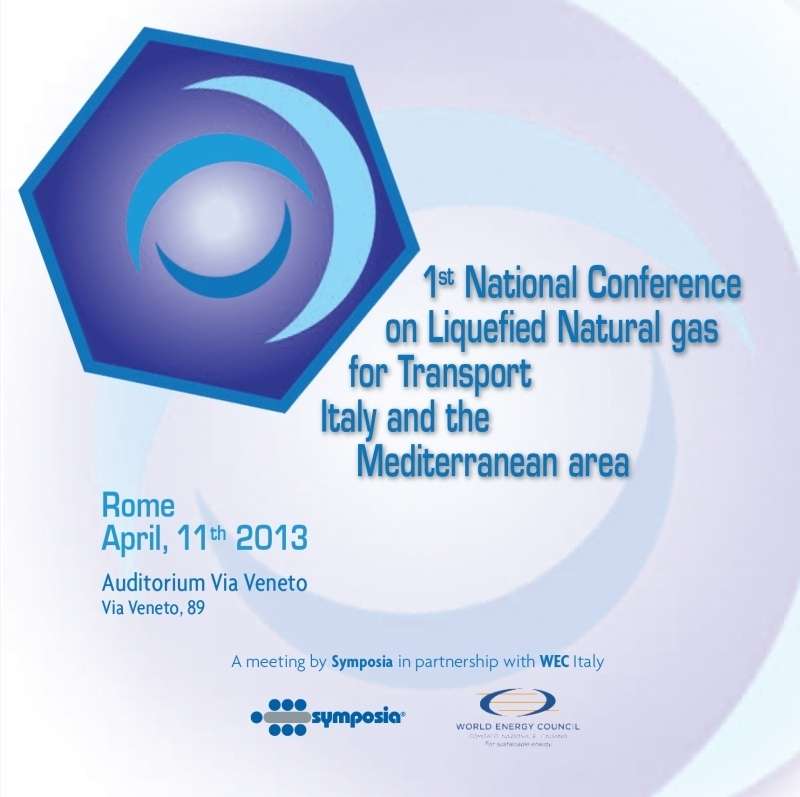 “GNL PER I TRASPORTI” Prima Conferenza Nazionale Italia- Mediterraneo – ROMA 11/04/2013